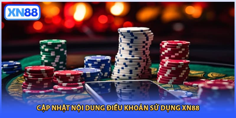 Cập nhật nội dung điều khoản sử dụng XN88